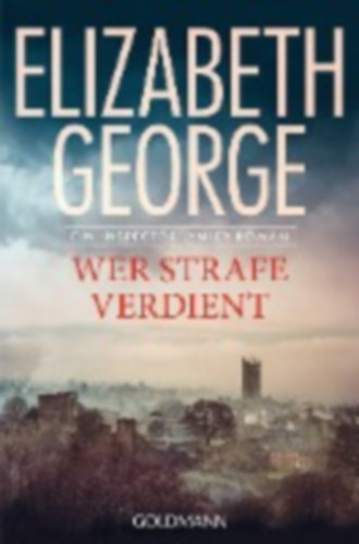 Elizabeth George - Wer Strafe verdient - Roman