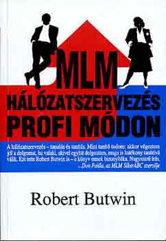 Robert Butwin - MLM hlzatszervezs profi mdon