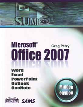 Greg Perry - Microsoft Office 2007 - Word, Excel, PpwerPoint, Outlook, OneNote