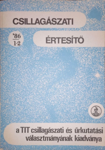 Schalk Gyula  (szerk.) - Csillagszati rtest, 1986/1-2.