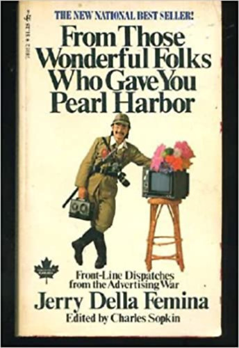 Jerry Della Femina - From Those Wonderful Folks Who Gave You Pearl Harbor