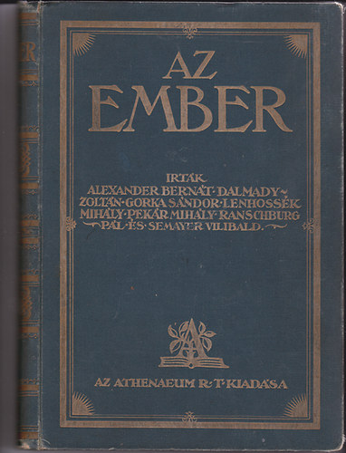 Alexander B.; Lenhoss�k M. - Az Ember - Testi �s lelki �lete, egy�ni �s faji saj�ts�gai I.-II.