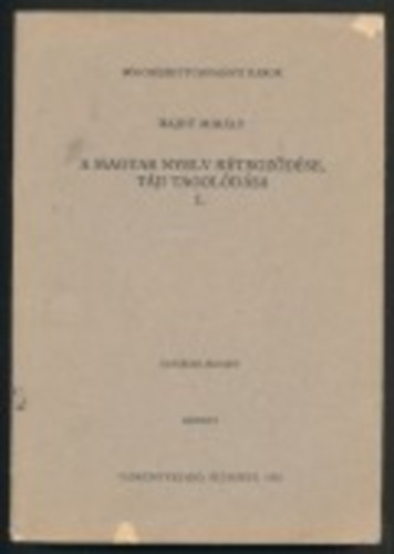 Hajd Mihly - A magyar nyelv rtegzdse, tji tagoldsa II.