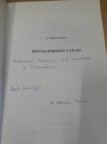 A. Hollsi Mria - Bontja formit a vilg (dediklt)