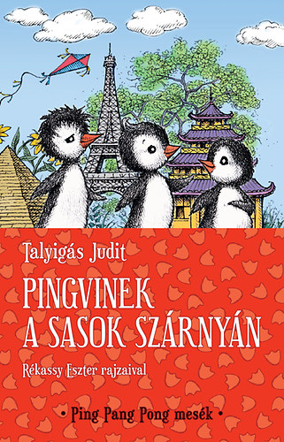 Talyigás Judit - Pingvinek a sasok szárnyán