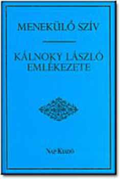 Menek�l� sz�v - K�lnoky L�szl� eml�kezete