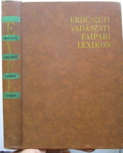 kos Lszl  (szerk.) - Erdszeti vadszati faipari lexikon