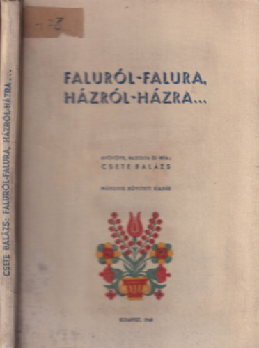 Csete Bal�zs - Falur�l-falura, h�zr�l-h�zra