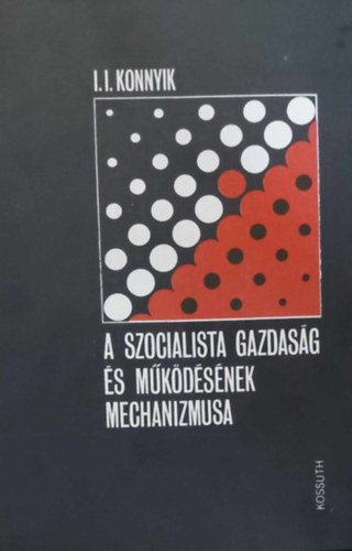 A szocialista gazdasg s mkdsnek mechanizmusa