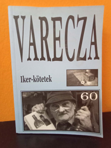 Varecza László /Szent Varecza/ Szent Varecza halott - Iker-kötetek (Nagy magyar vádirat)