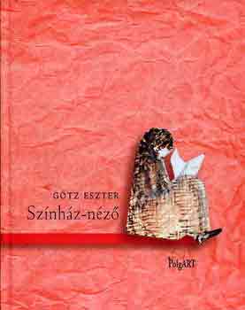 G�tz Eszter - Sz�nh�z-n�z�