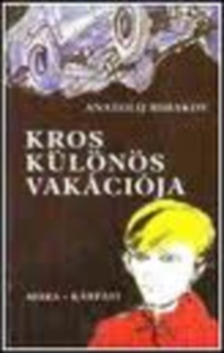 Ribakov Anatolij - Kros k�l�n�s vak�ci�ja