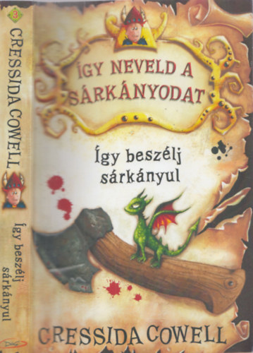 Cressida Cowell - gy beszlj srknyul - gy neveld a srknyodat