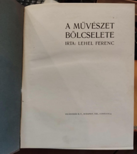 Lehel Ferenc - A művészet bölcselete (Világosság R.-T.)