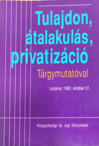 Tulajdon, talakuls, privatizci - Trgymutatval