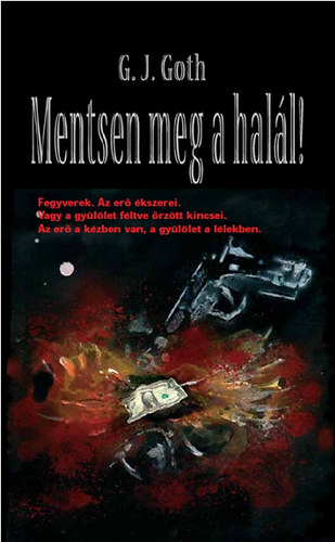 G. J. Goth - Mentsen meg a hall!