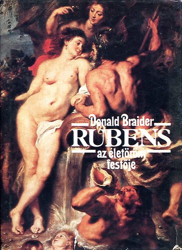 Donald Braider - Rubens az letrm festje