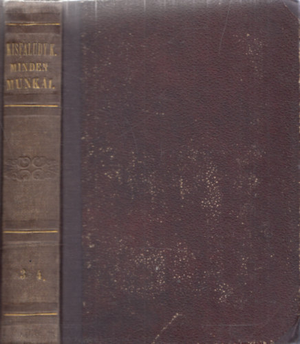 Toldy Ferencz - Kisfaludy Károly minden munkái III-IV.