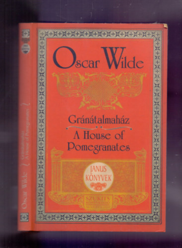 Oscar Wilde - Grntalmahz / A House of Pomegranates