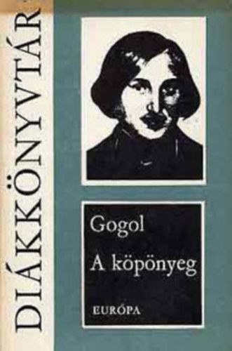 Nyikolaj Vasziljevics Gogol - A kpnyeg, A revizor