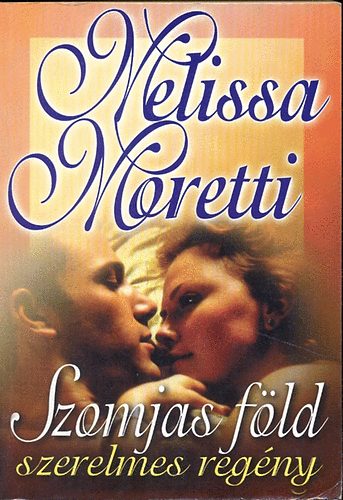 Melissa Moretti - Szomjas föld