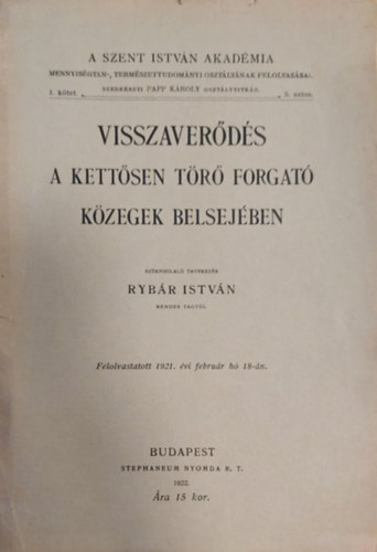 Ryb�r Istv�n - Visszaver�d�s - A kett�sen t�r� forgat� k�zegek belsej�ben (k�l�nlenyomat)