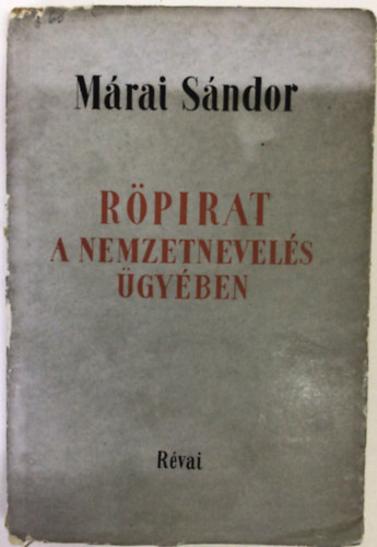 Mrai Sndor - Rpirat a nemzetnevels gyben