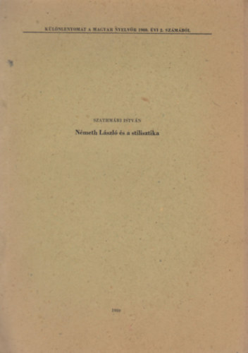 Szathm�ri Istv�n - N�meth L�szl� �s a stilisztika