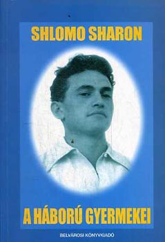Shlomo Sharon - A h�bor� gyermekei