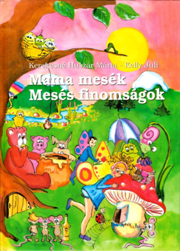 Kerekesn H. Mria-Kelly Juli - Mama mesk, mess finomsgok