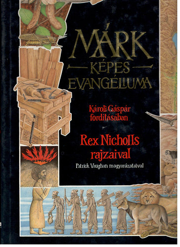 Rex Nicholls; Patrick Vaughan - M�rk k�pes evang�liuma (K�roli G�sp�r ford�t�s�ban)