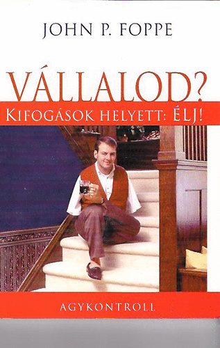 Foppe P.John - V�llalod? - Kifog�sok helyett: �lj!