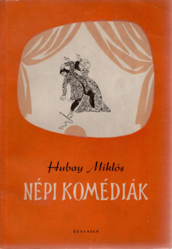Hubay Miklós - Népi komédiák