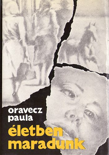 Oravecz Paula - Életben maradunk