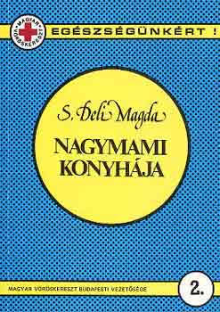 S. Deli Magda - Nagymami konyhja