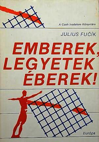 Julius Fuck - Emberek legyetek berek!
