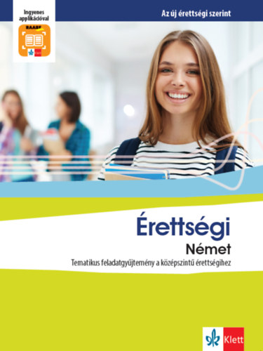 Agnieszka Pietryga-Puch, Janina Erdmann, Margit Horn, Marc Tobias Winterhagen Kinga Olech - �retts�gi N�met - Tematikus feladatgy�jtem�ny a k�z�pszint� �retts�gihez