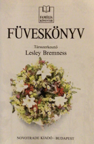 Lesley Bremness (társszerk.) - Füveskönyv