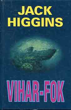 Jack Higgins - Vihar-fok