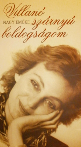 Nagy Em�ke - Villan� sz�rny� boldogs�gom