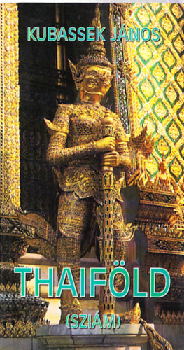 Kubassek J�nos - Thaif�ld (Szi�m) (2., �tdolgozott, b�v�tett kiad�s)