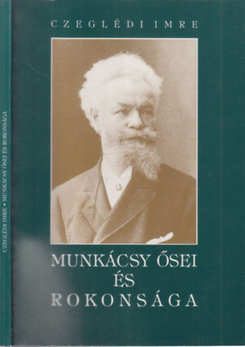 Czeglédi Imre - Munkácsy ősei és rokonsága