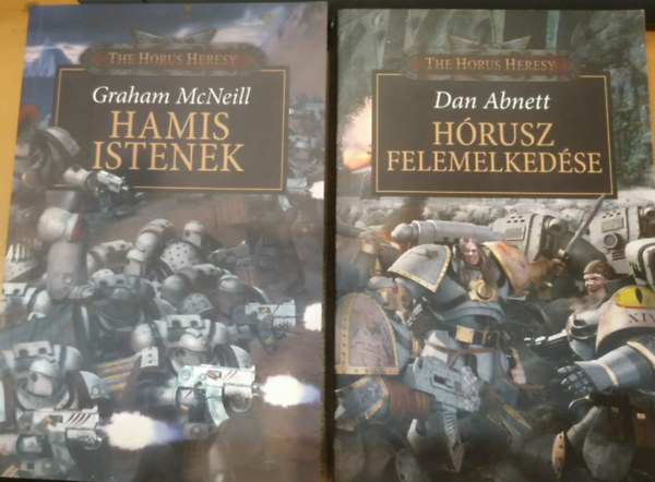 Dan Abnett Graham McNeill - 2 db The Horus Heresy: Hamis Istenek + Hórusz felemelkedése