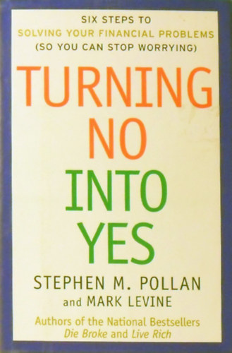Mark Levine Stephen M. Pollan - Turning No Into Yes