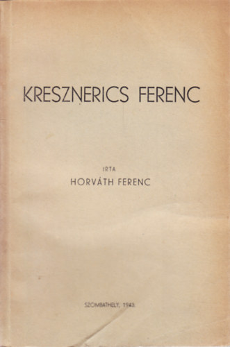 Horvth Ferenc - Kresznerics Ferenc