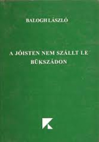 A jisten nem szllt le Bkszdon