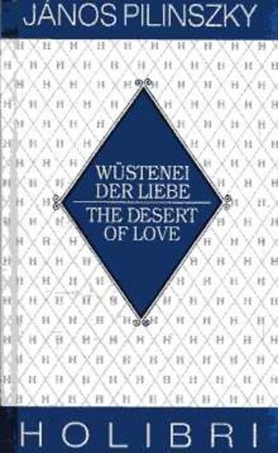 János Pilinszky - Wüstenei der liebe-The desert of love