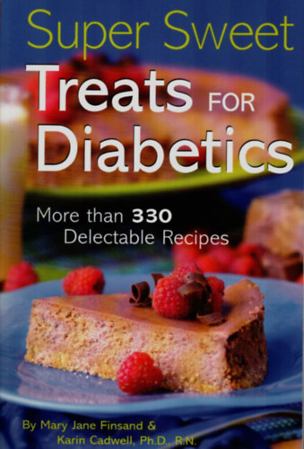 Mary Jane Finsand - Super Sweet Treats for Diabetics.