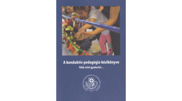 Feket�n� Szab� �va - Zsebe Andrea - A kondukt�v pedag�gia k�zik�nyve