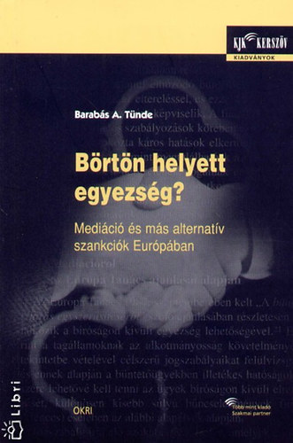 Barab�s E. T�nde - B�rt�n helyett egyezs�g?Medi�ci� �s m�s alternat�v szankci�k Eur�p�ban